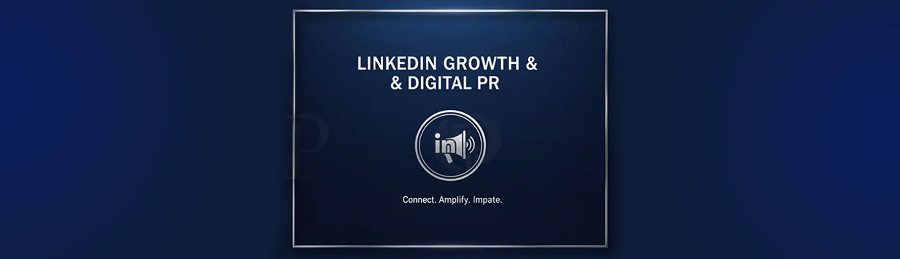 Circular icon with a megaphone and LinkedIn "in" symbol, highlighting digital PR and platform growth.